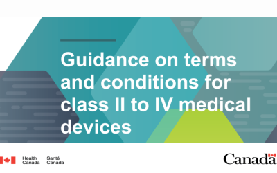 Canada Class II–IV Medical Device T&Cs: How the 2026 Licence-Linked Regulatory Framework Will Reshape Manufacturer Compliance